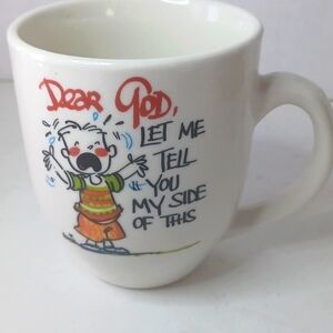 Dear God Mug Let Me Tell You My Side of This by Annie Fitzgerald Collectible
